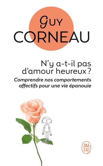 Couverture du livre « N'y a-t-il pas d'amour heureux ? » de Guy Corneau aux éditions J'ai Lu