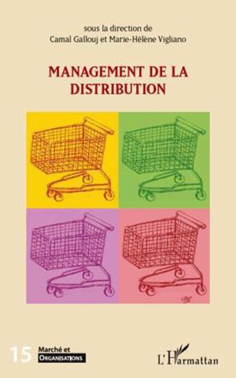 Couverture du livre « MARCHE ET ORGANISATIONS : management de la distribution » de  aux éditions L'harmattan