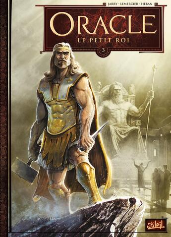 Couverture du livre « Oracle Tome 3 : le petit roi » de Nicolas Jarry et Gwendal Lemercier aux éditions Soleil