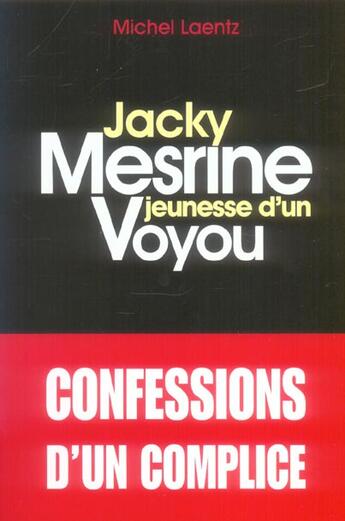 Couverture du livre « Jacky Mesrine, Jeunesse D'Un Voyou : Confessions D'Un Complice » de Michel Laentz aux éditions Tournon