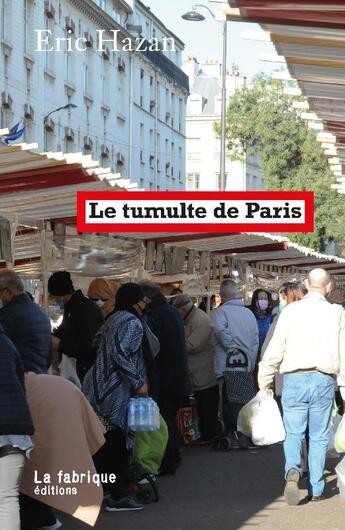 Couverture du livre « Le tumulte de Paris » de Eric Hazan aux éditions Fabrique