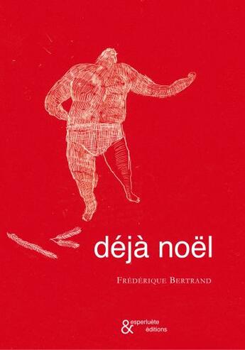 Couverture du livre « Déjà Noël » de Frederique Bertrand aux éditions Esperluete