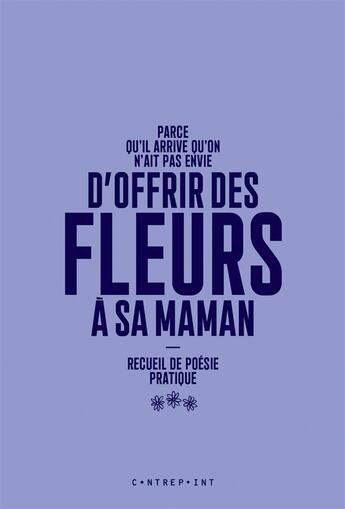 Couverture du livre « Parce qu'il arrive qu'on n'ait pas envie d'offrir des fleurs à sa maman » de Catherine Weismann aux éditions Le Contrepoint