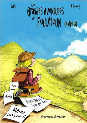 Couverture du livre « Les grandes aventures de fouletoun centre var 1 » de Axel Graisely aux éditions Prestance