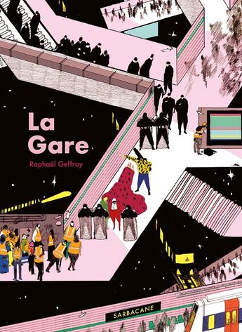 Couverture du livre « La gare » de Raphael Geffray aux éditions Sarbacane