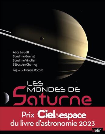 Couverture du livre « Les mondes de Saturne » de Alice Le Gall et Sandrine Guerlet et Sandrine Vinatier et Sebastien Charnoz aux éditions Belin