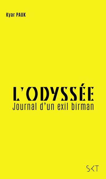 Couverture du livre « L'odyssée : Journal d'un exil birman » de Kyar Pauk aux éditions Editions Sikit