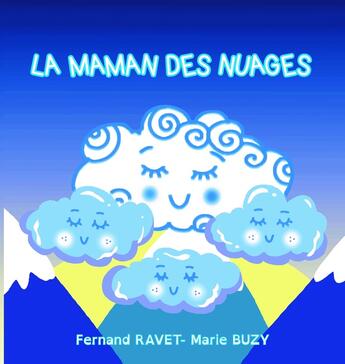 Couverture du livre « LA MAMAN DES NUAGES » de Ravet/Buzy aux éditions Verte Plume