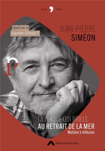 Couverture du livre « La flaque qui brille au retrait de la mer : matière à réflexion. » de Jean-Pierre Simeon aux éditions Editions Project'iles