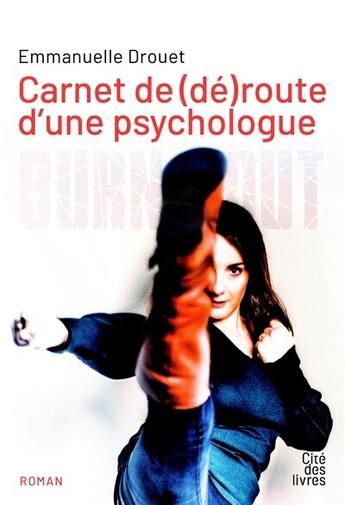 Couverture du livre « Carnet de (dé)route d'une psychologue » de Emmanuelle Drouet aux éditions Cite Des Livres