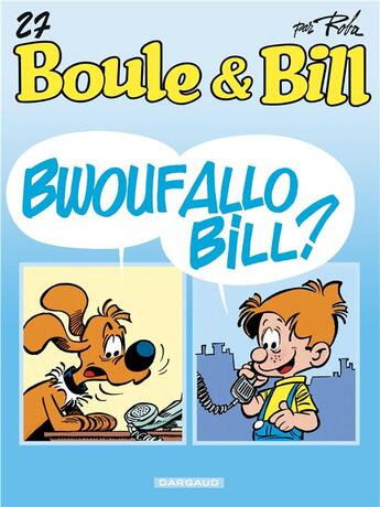 Couverture du livre « Boule & Bill Tome 27 : bwoufallo Bill ? » de Jean Roba aux éditions Dargaud