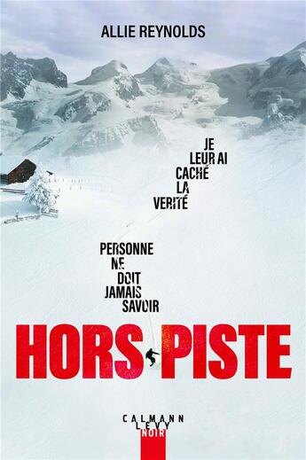 Couverture du livre « Hors-piste » de Allie Reynolds aux éditions Calmann-levy