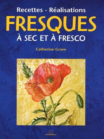 Couverture du livre « Fresques à sec et à fresco » de Catherine Grave aux éditions Massin