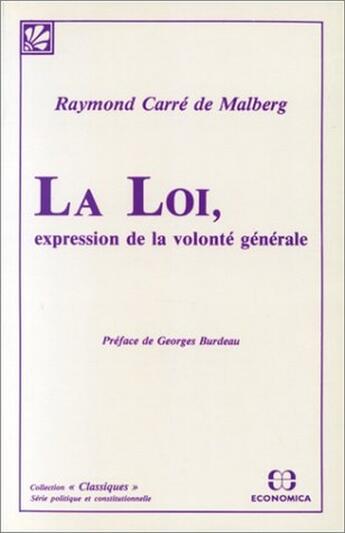 Couverture du livre « La loi, expression de la volonté générale » de Raymond Carré De Malberg aux éditions Economica