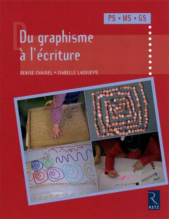 Couverture du livre « Du graphisme à l'écriture » de Denise Chauvel aux éditions Retz