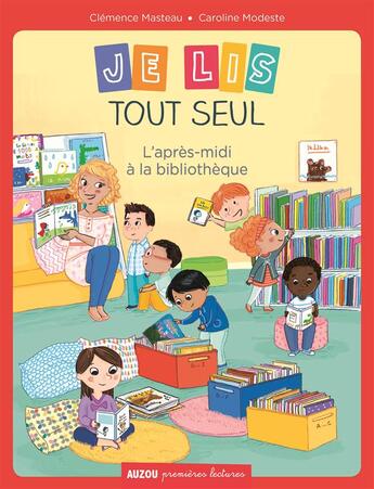 Couverture du livre « Je lis tout seul ; l'après-midi à la bibliothèque » de Clemence Masteau et Caroline Modeste aux éditions Philippe Auzou