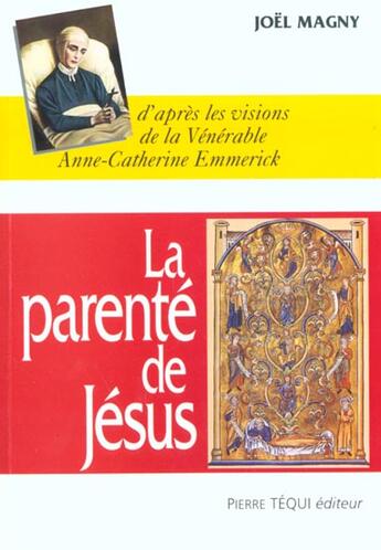 Couverture du livre « La parente de jesus - ses freres...et ses soeurs » de Emmerick A-C. aux éditions Tequi