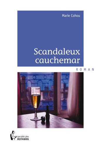 Couverture du livre « Scandaleux cauchemar » de Marie Cohou aux éditions Societe Des Ecrivains