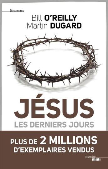 Couverture du livre « Jésus ; les derniers jours » de Bill O'Reilly aux éditions Cherche Midi