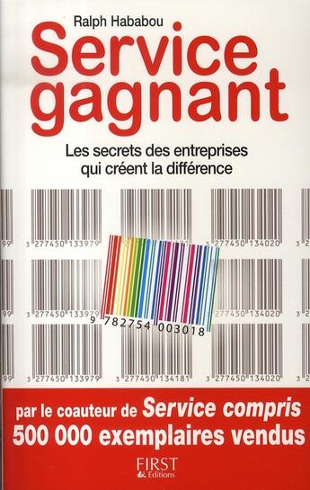 Couverture du livre « Service gagnant ; les secrets des entreprises qui créent la différence » de Ralph Hababou aux éditions First