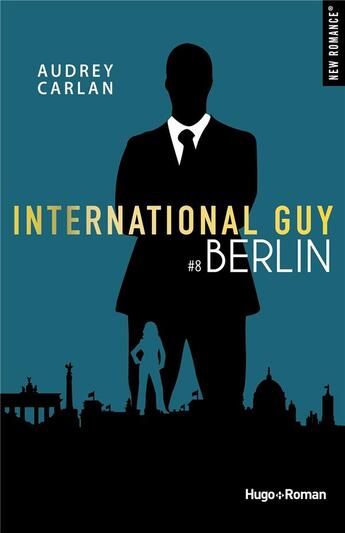 Couverture du livre « International guy Tome 8 : Berlin » de Audrey Carlan aux éditions Hugo Roman