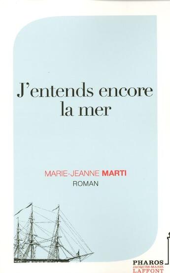 Couverture du livre « J'Entends Encore La Mer » de Marie-Jeanne Marti aux éditions Pharos