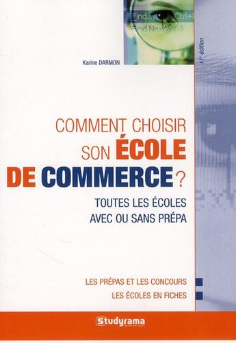 Couverture du livre « Comment choisir son école de commerce ? (11e édition) » de Darmon aux éditions Studyrama