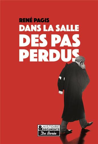 Couverture du livre « Dans la salle des pas perdus » de Rene Pagis aux éditions De Boree