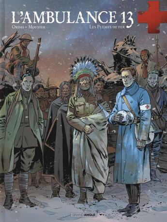 Couverture du livre « L'ambulance 13 Tome 5 : les plumes de fer » de Patrick Cothias et Alain Mounier et Patrice Ordas aux éditions Bamboo