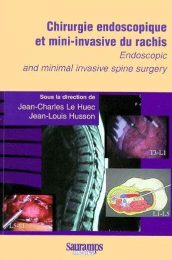 Couverture du livre « Chirurgie endoscopique et mini invasive du rachis francais/anglais » de Le Huec Jean-Charles aux éditions Sauramps Medical