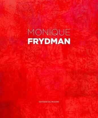 Couverture du livre « Monique Frydman » de Camille Morineau aux éditions Le Regard