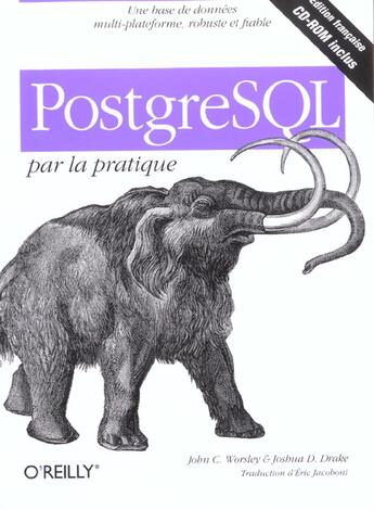 Couverture du livre « Postgresql Par La Pratique » de John C Worsley et Josbua D Drake aux éditions O Reilly France
