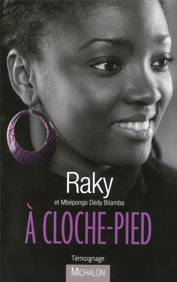 Couverture du livre « À cloche-pied » de Racky Diack et Bilamba Dedy Mbepongo aux éditions Michalon