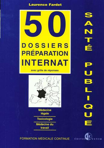 Couverture du livre « Dossiers sante publique/dossiers sante publique/50 dossiers preparations internat » de Fardet aux éditions Estem