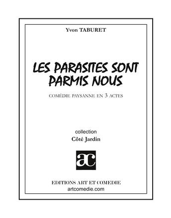 Couverture du livre « Les parasites sont parmi nous ou la colo d'écolos ! » de Yvon Taburet aux éditions Art Et Comedie