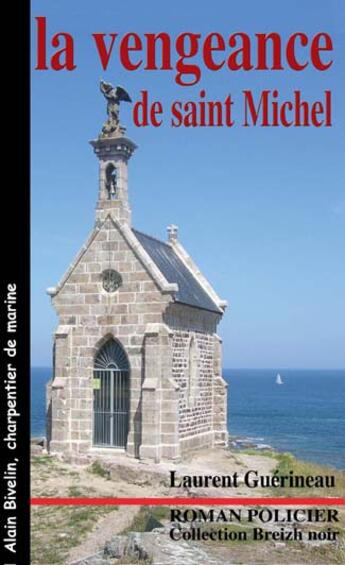 Couverture du livre « La vengeance de saint michel » de Laurent Guerineau aux éditions Astoure