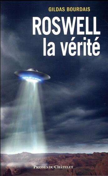 Couverture du livre « Roswell, la vérité » de Gildas Bourdais aux éditions Archipel