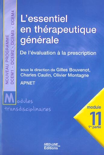 Couverture du livre « L'essentiel en thérapeutique générale ; de l'évaluation à la prescription » de Gilles Bouvenot et Charles Caulin et Olivier Montagne aux éditions Med-line