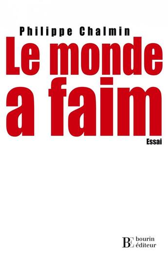 Couverture du livre « Le monde a faim » de Philippe Chalmin aux éditions Les Peregrines