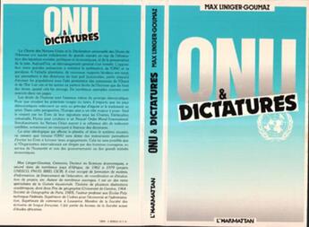 Couverture du livre « ONU et dictatures : De la démocratie et des droits de l'homme » de Max Liniger-Goumaz aux éditions L'harmattan