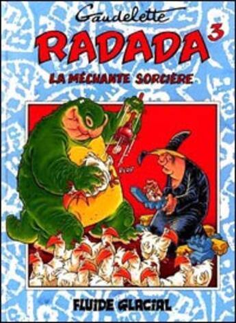 Couverture du livre « Radada ; la méchante sorcière T.3 » de Michel Gaudelette et Rene Louis Sauger aux éditions Fluide Glacial