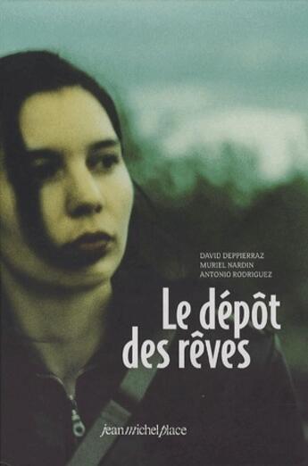 Couverture du livre « Le dépôt des rêves » de Antonio Rodriguez aux éditions Nouvelles Editions Place