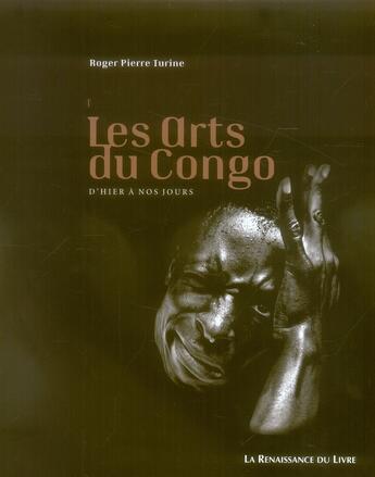 Couverture du livre « Arts du Congo » de  aux éditions Renaissance Du Livre