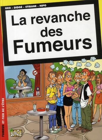 Couverture du livre « La revanche des fumeurs » de Fab/Geo/Stibane/Didg aux éditions Casterman