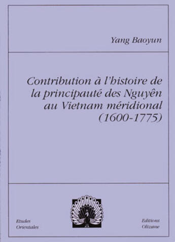 Couverture du livre « Contribution a l'histoire de la principaute des nguyen » de Baoyun Yang aux éditions Olizane