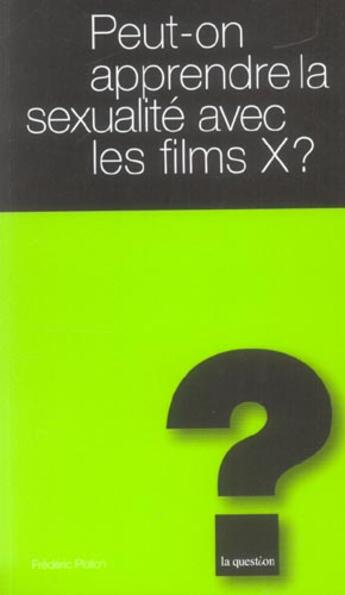 Couverture du livre « Peut-on apprendre la sexualite avec les films x ? » de Frederic Ploton aux éditions L'hebe