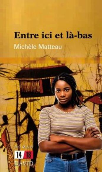 Couverture du livre « Entre ici et la-bas » de Michele Matteau aux éditions David