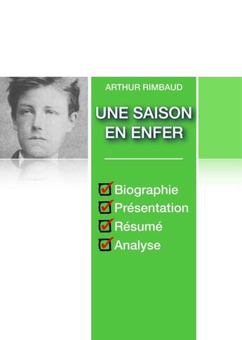 Couverture du livre « Une saison en enfer (fiche de lecture complète) » de Arthur Rimbaud aux éditions Numeriklivres