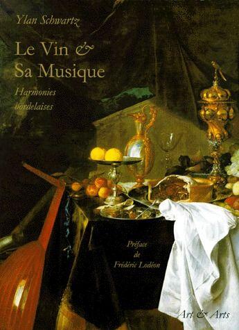 Couverture du livre « Le vin et sa musique ; harmonies bordelaises » de Ylan Schwartz aux éditions William Blake & Co