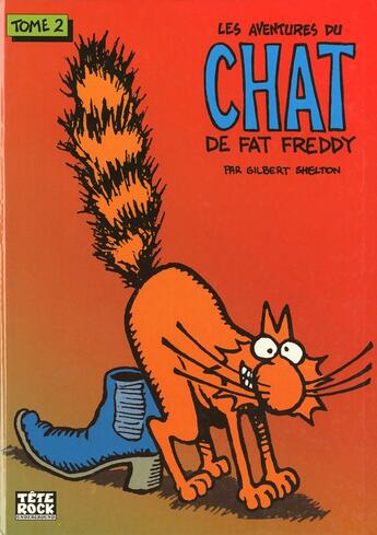 Couverture du livre « Les aventures du chat de Fat Freddy t.2 » de Gilbert Shelton aux éditions The Troc